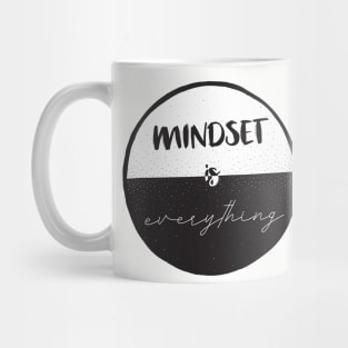 Mindset is everything Mug